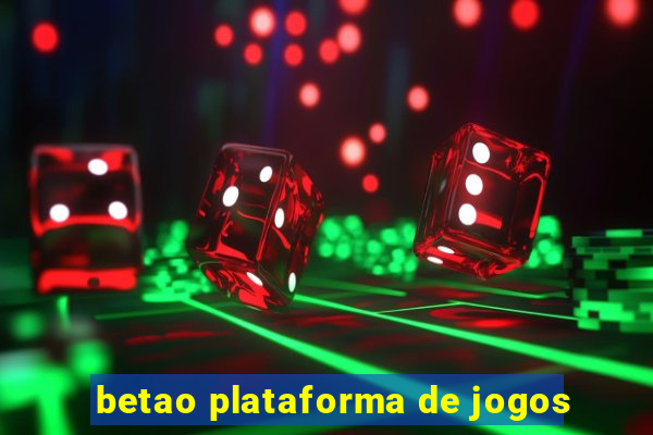 betao plataforma de jogos